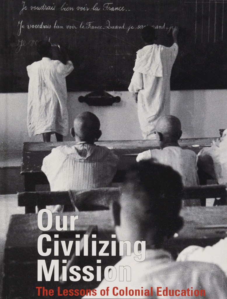 Review of Our Civilizing Mission: The Lessons of Colonial Education by ...